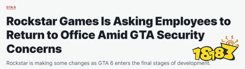 GTA6进入最后开发阶段 为防泄露R星要求员工重返公司