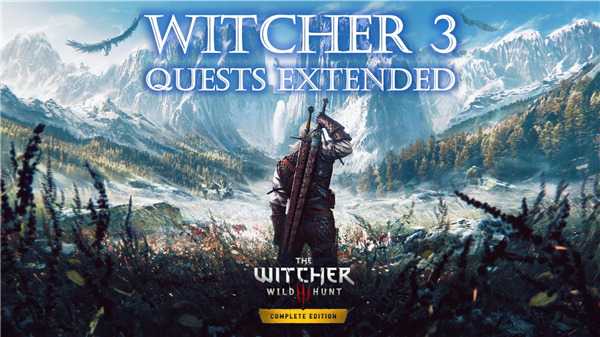 《巫师3》次世代版新Mod增加15个新任务 让游戏更有趣